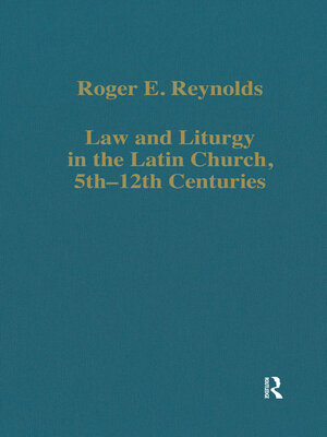 cover image of Law and Liturgy in the Latin Church, 5th-12th Centuries